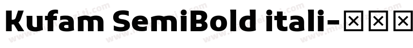 Kufam SemiBold itali字体转换